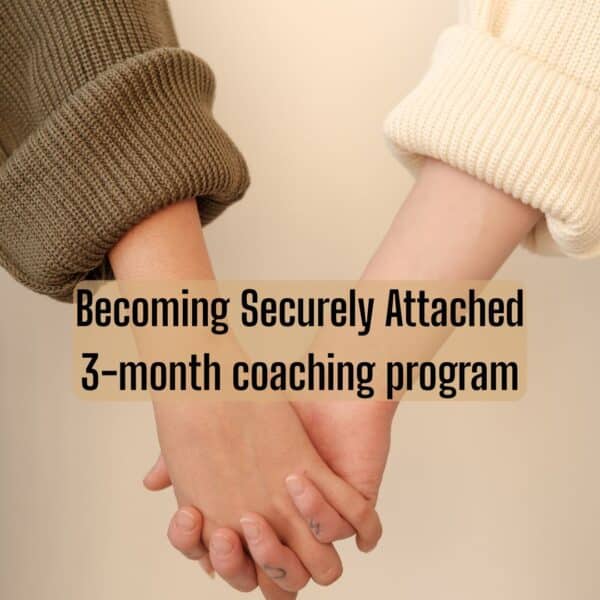 Becoming Securely Attached 3 month coaching program