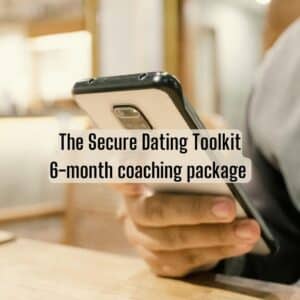 The Secure Dating toolkit 6 month coaching program
