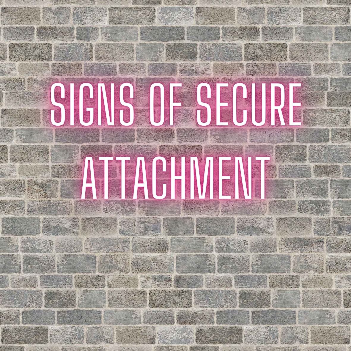 Signs of secure attachment