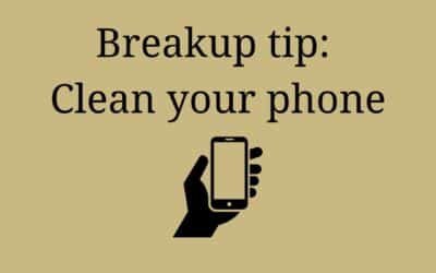 Breakup recovery tip: clean your phone