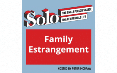 Solo: The Single Person’s Guide to a Remarkable Life: Family Estrangement