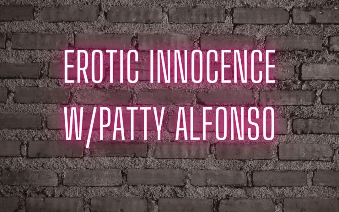 Erotic innocence w/Patty Alfonso