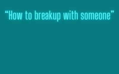How to breakup with someone