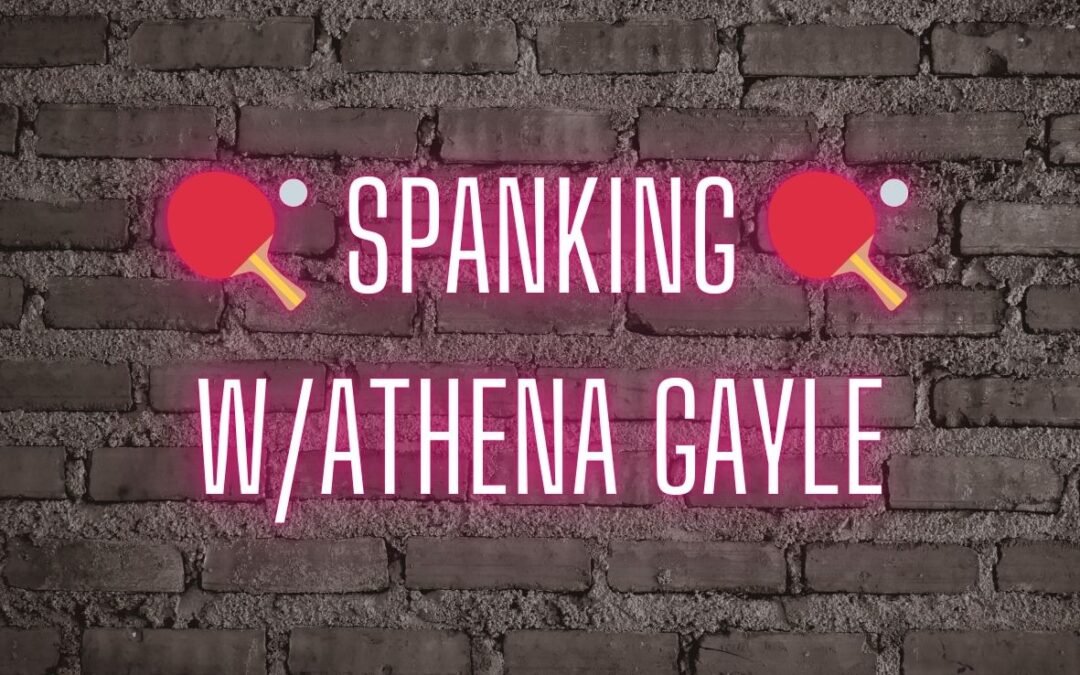 Spanking! w/Athena Gayle