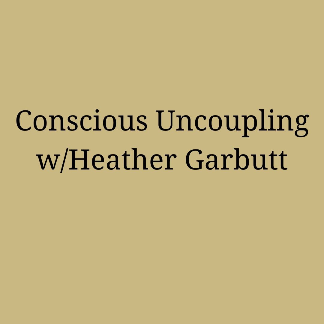 Episode title: Conscious Uncoupling