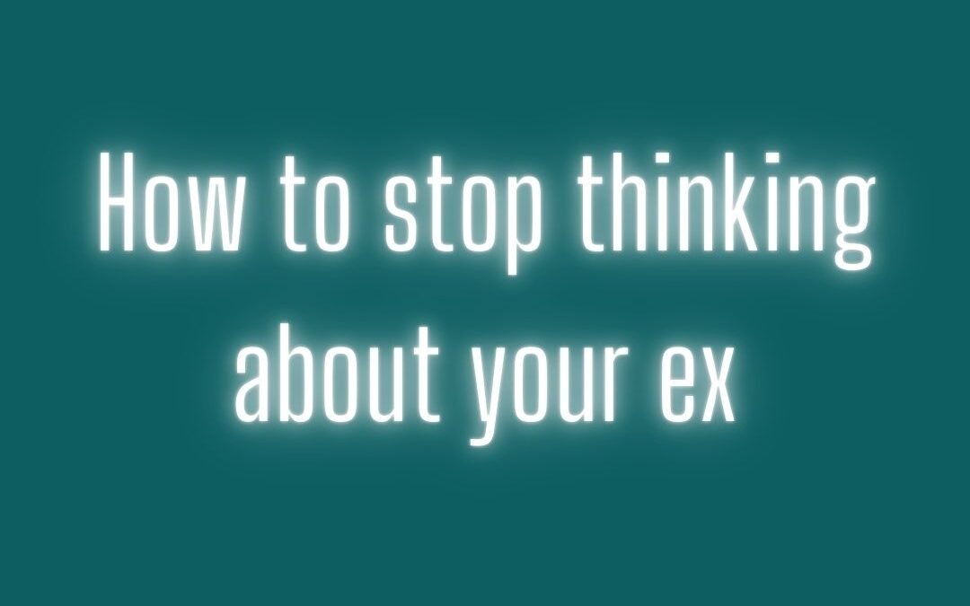 How to stop thinking about your ex w/Julie Demsey