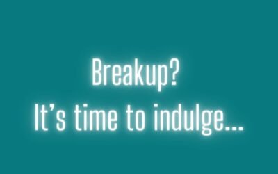 Breakup? It’s time to indulge…