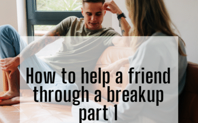 How to help a friend through a breakup: part 1