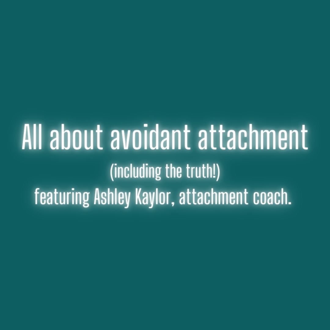 episode tiles All about avoidant attachment